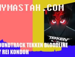 Soundtrack Tekken Bloodline by Rei Kondoh