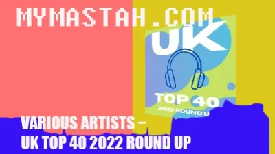 Various Artists – UK Top 40 2022 Round Up 2022